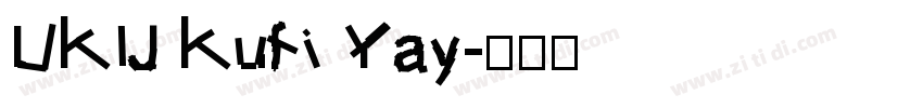 UKIJ Kufi Yay字体转换